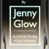 Jenny Glow Adventure -Mode Parfums Magasin jenny glow adventure eau de parfum pour homme